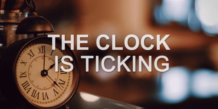 The clock is ticking
